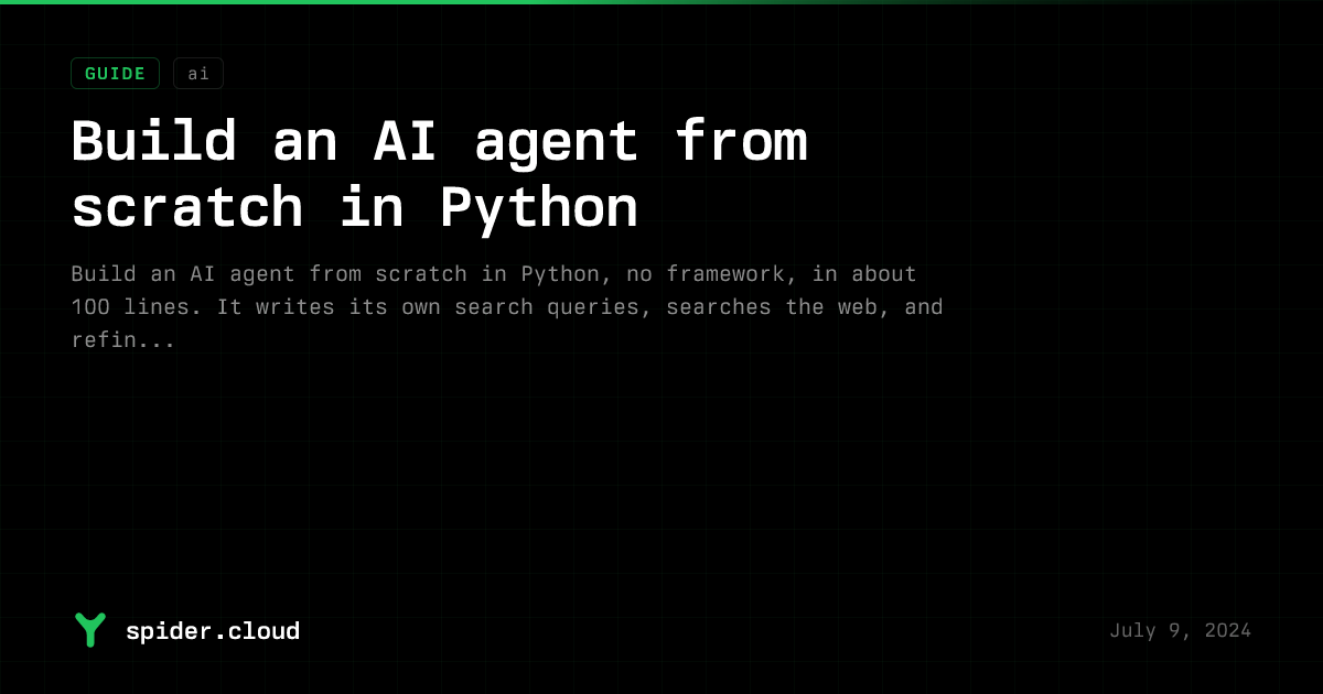 Spider Guides - Build an AI Agent from Scratch in Python | Spider