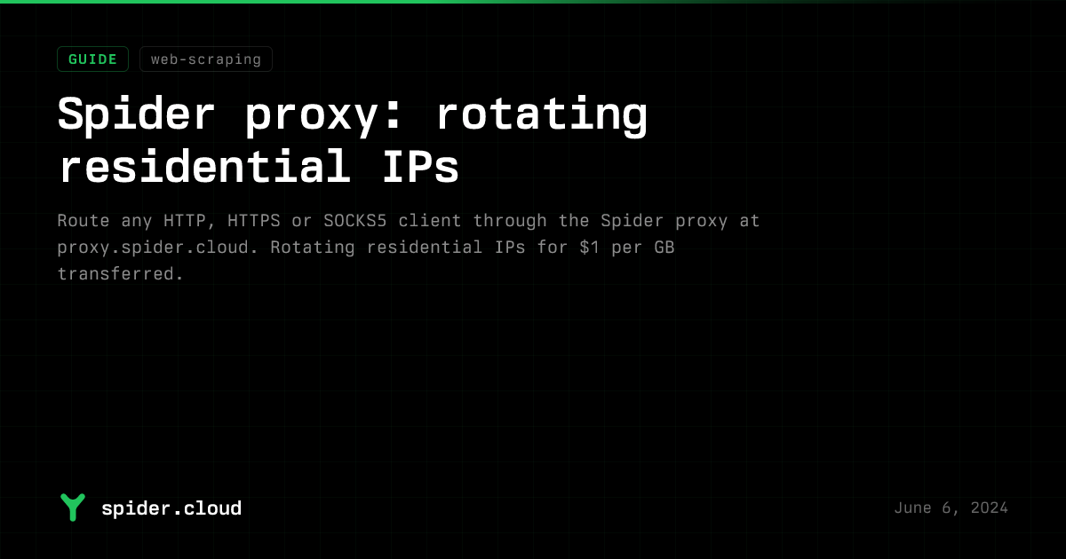 Spider Guides - Spider Proxy - HTTP, HTTPS & SOCKS5 Endpoints | Spider
